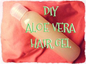 DIY Aloe Vera Hair Gel