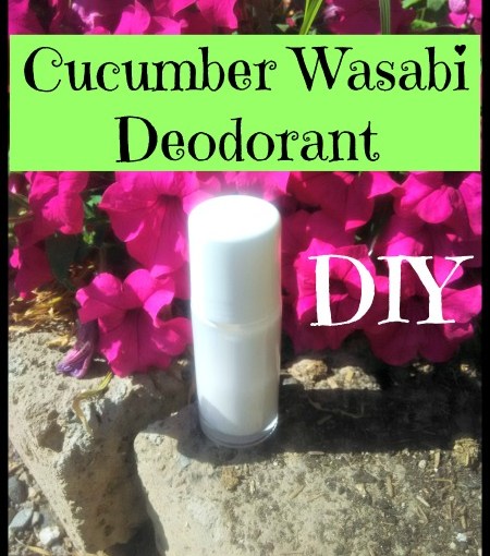 DIY Cucumber Wasabi&nbsp;Deodorant